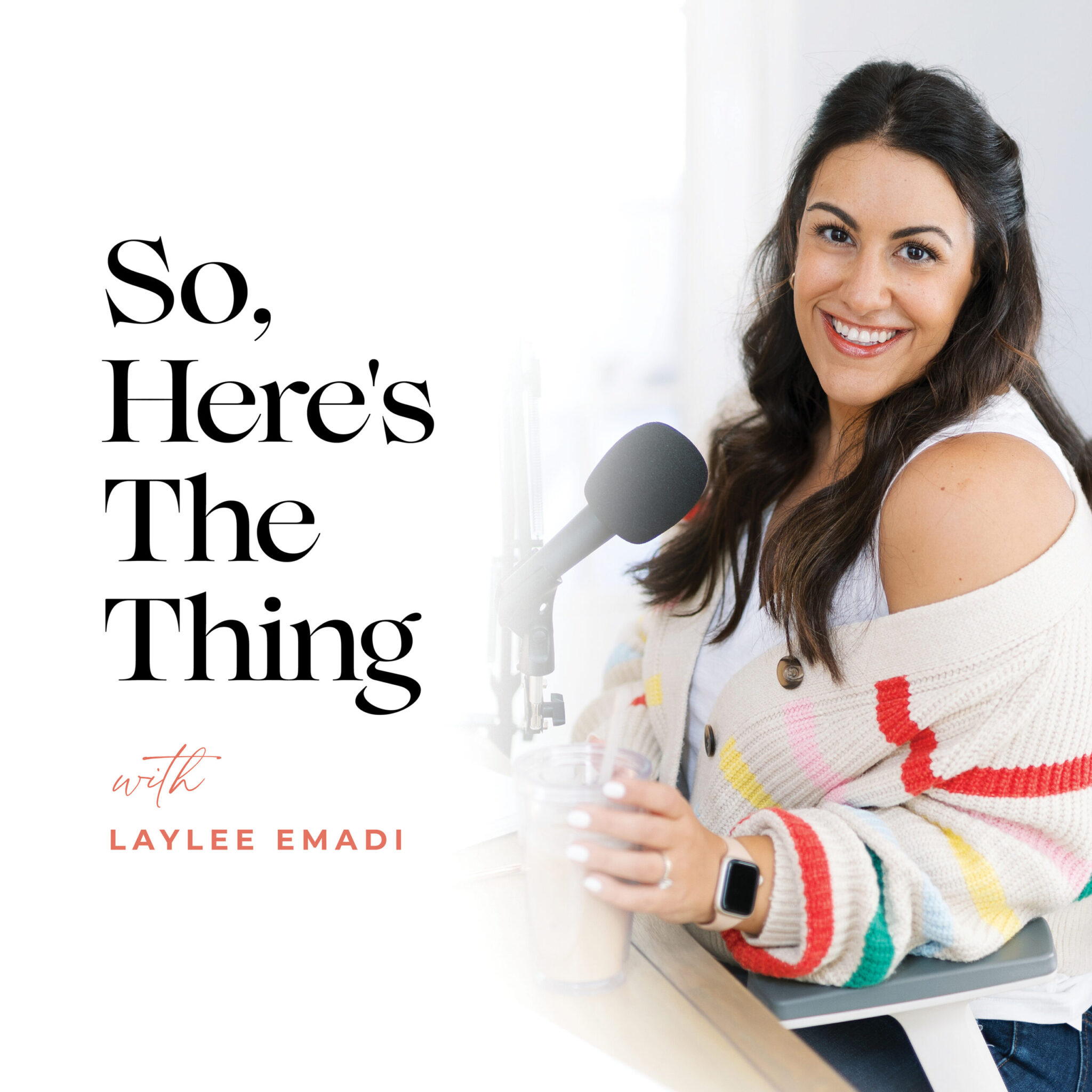 So, Here's the Thing with Laylee Emadi